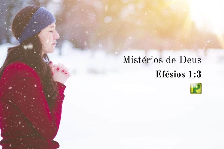 Mistério de Deus - Efésios 1:3