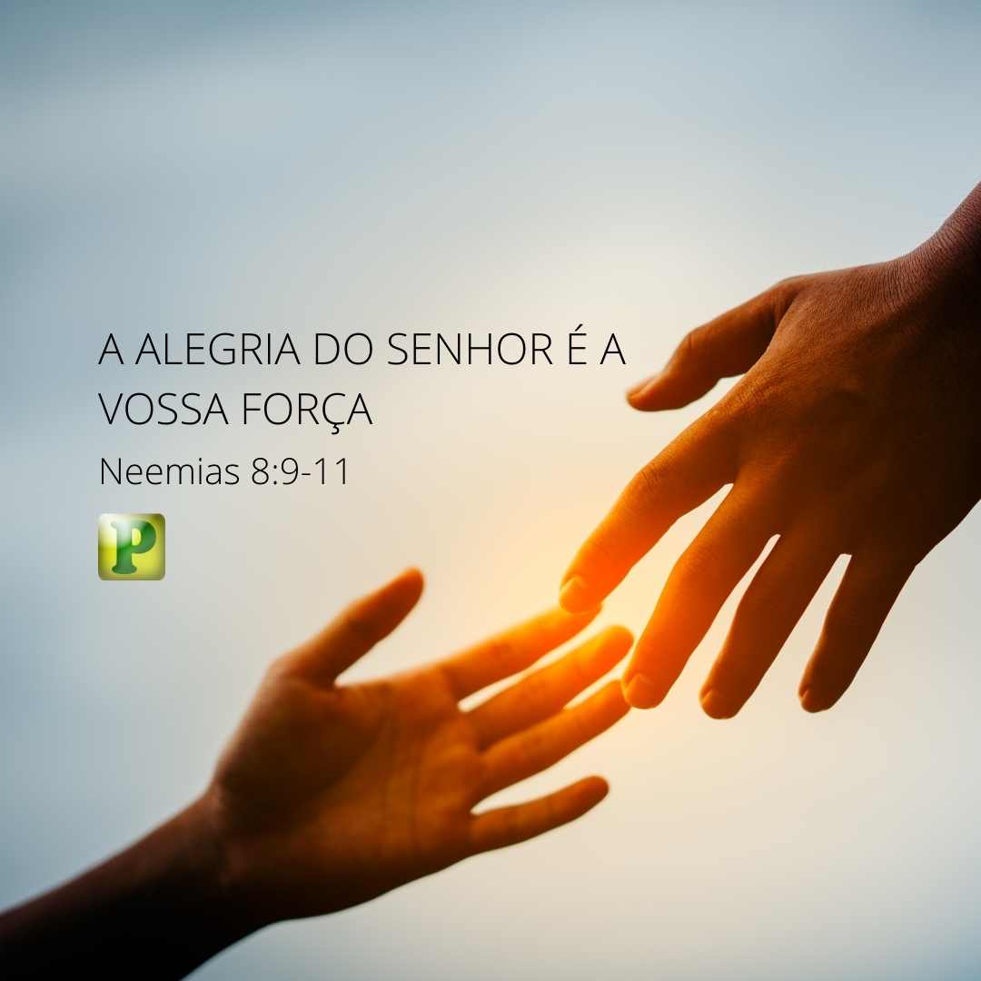 Nehemiah 8:9-11 - The joy of the Lord is your strength