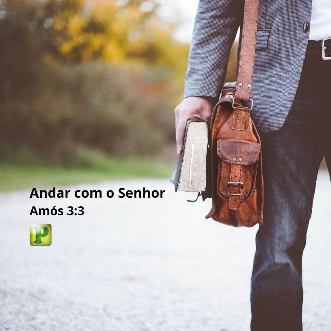 Andar com o Senhor - Amós 3:3