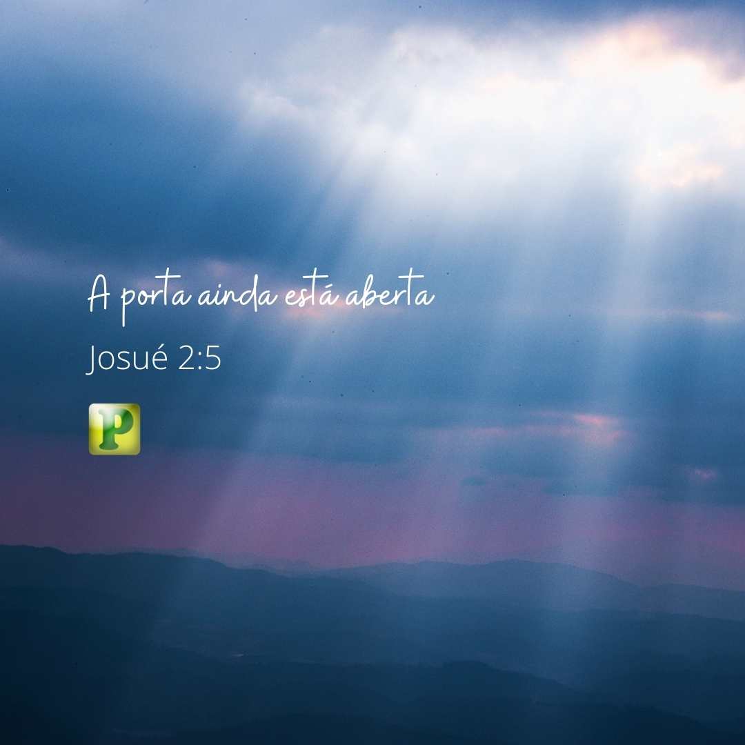 A porta ainda está aberta - Josué 2:5