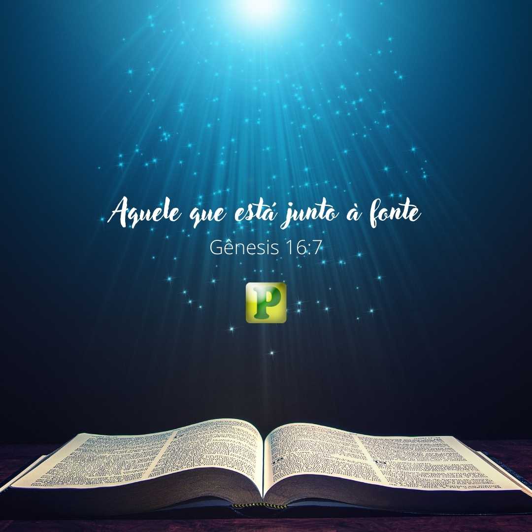 Aquele que está junto à fonte - Gênesis 16:7