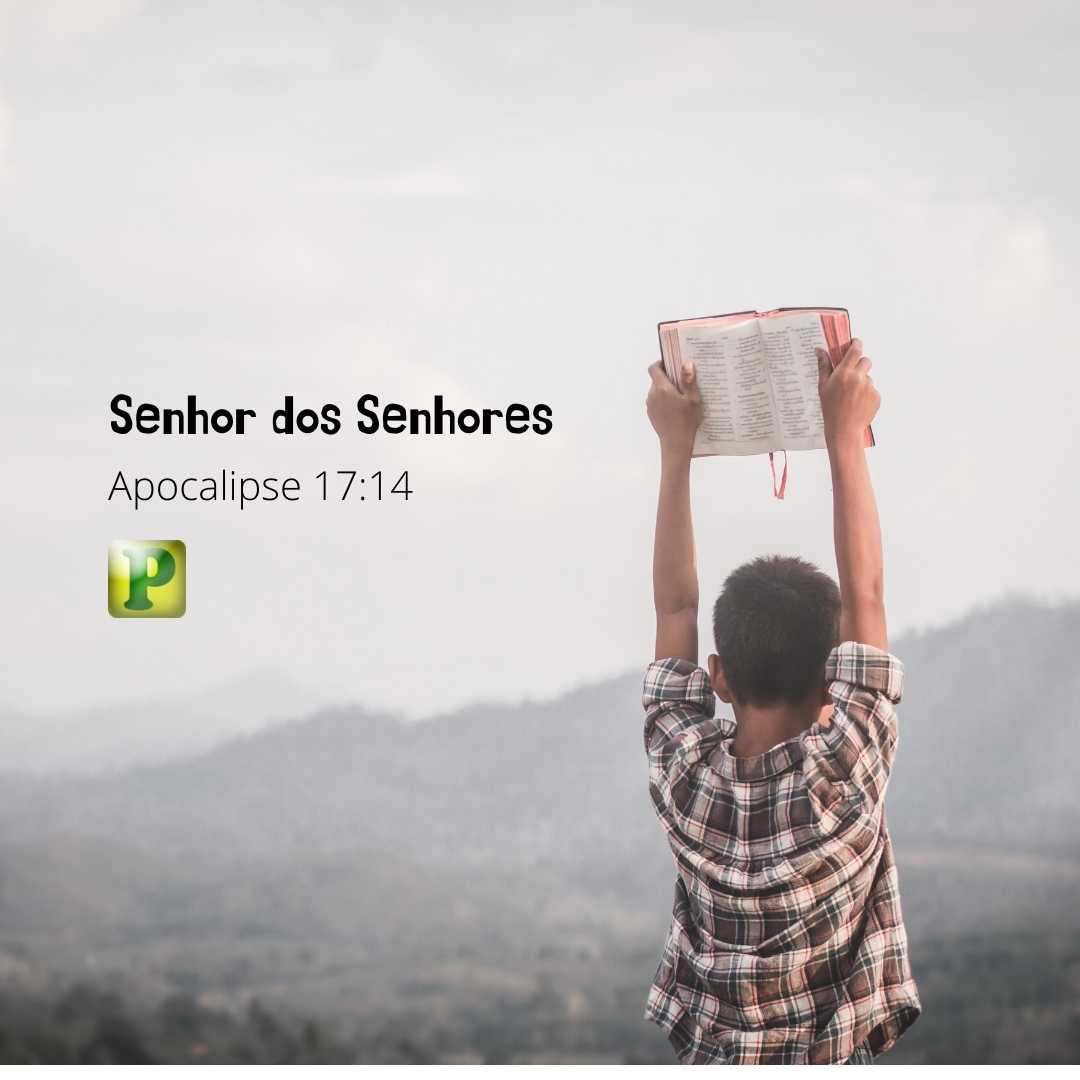 Senhor dos Senhores - Apocalipse 17:14