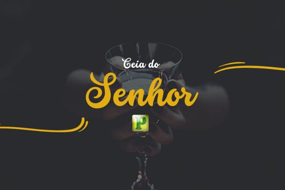 A Ceia do Senhor - 1 Coríntios 11:23