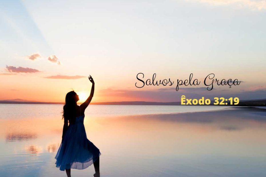Saved by Grace - Exodus 32:19