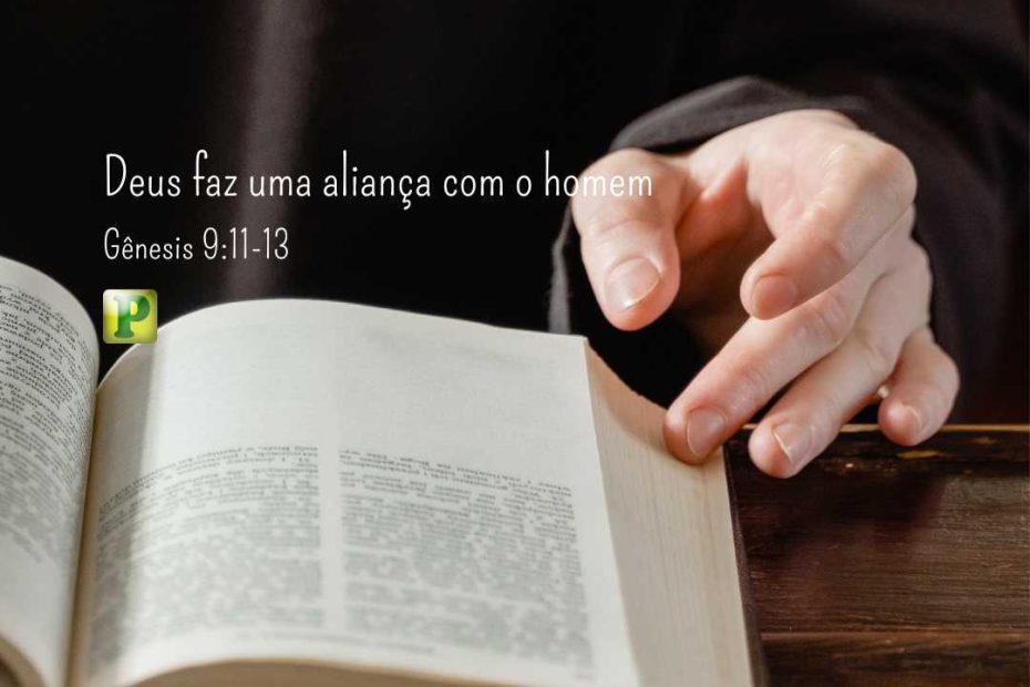 Deus faz uma aliança com o homem - Gênesis 9:11-13