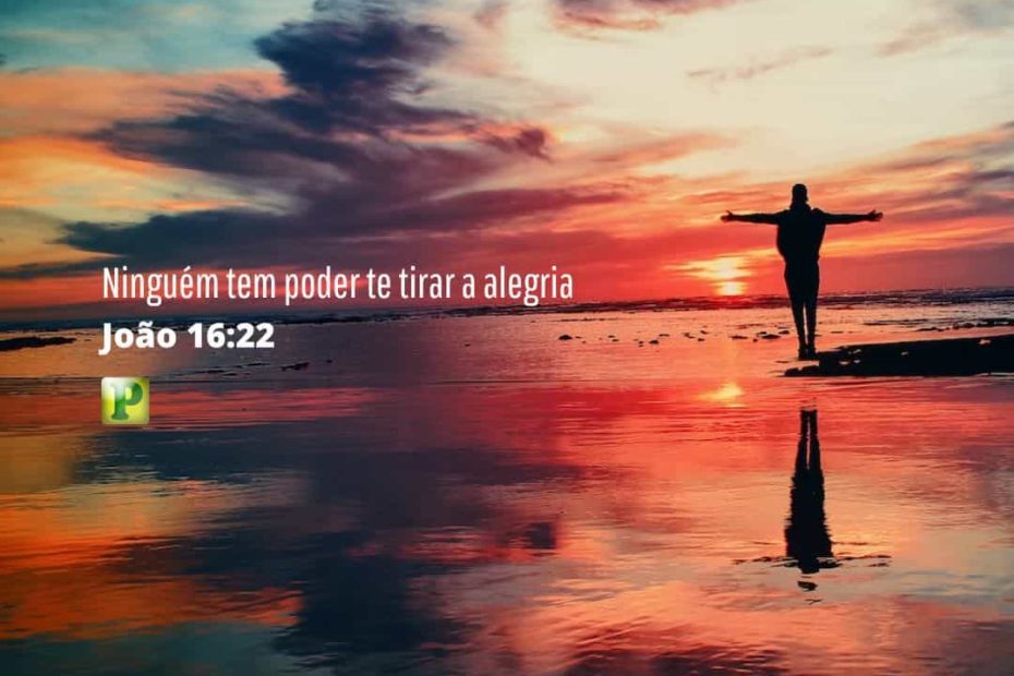 Ninguém tem poder te tirar a alegria - João 16:22