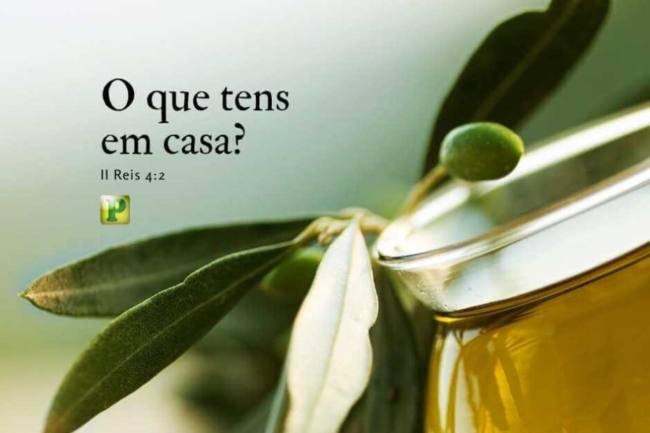 O que tens em casa? - Pregação Textual em 2 Reis 4:1-7