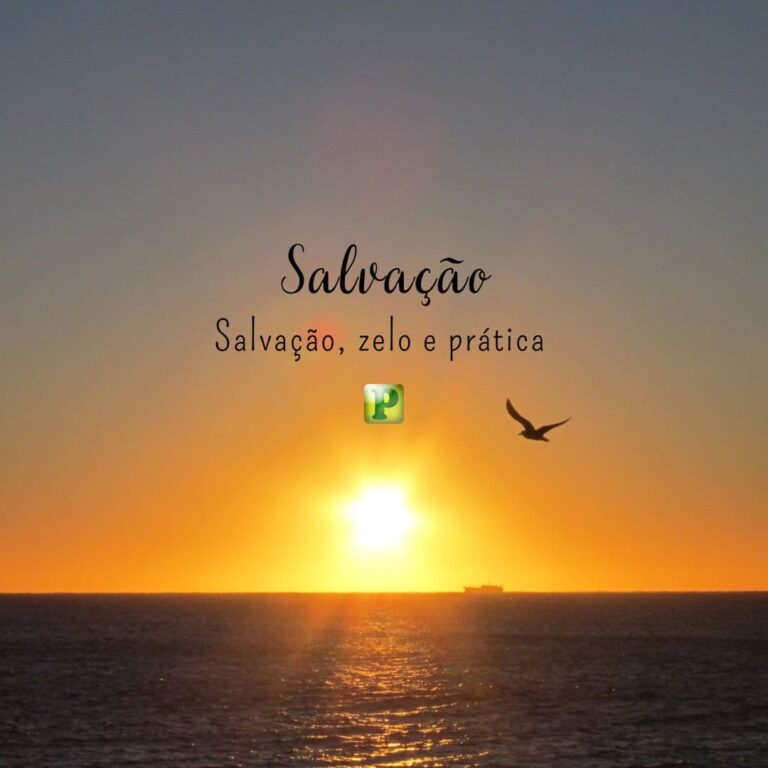 Salvação, zelo e prática - 1 Timóteo 4:16