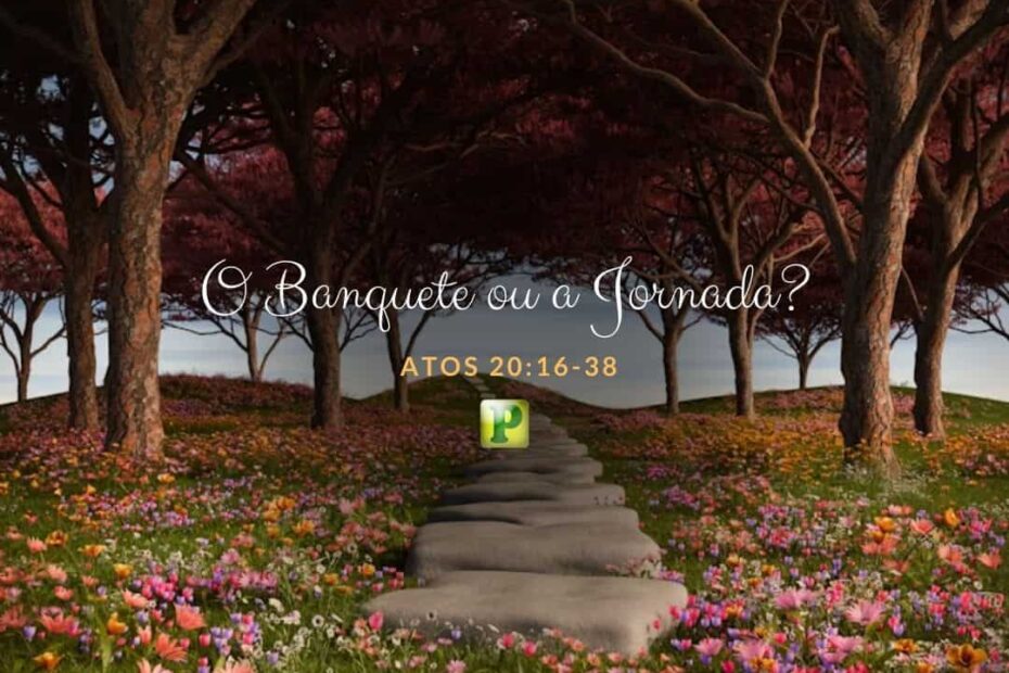 Gênesis 24:54 - O Banquete ou a Jornada?