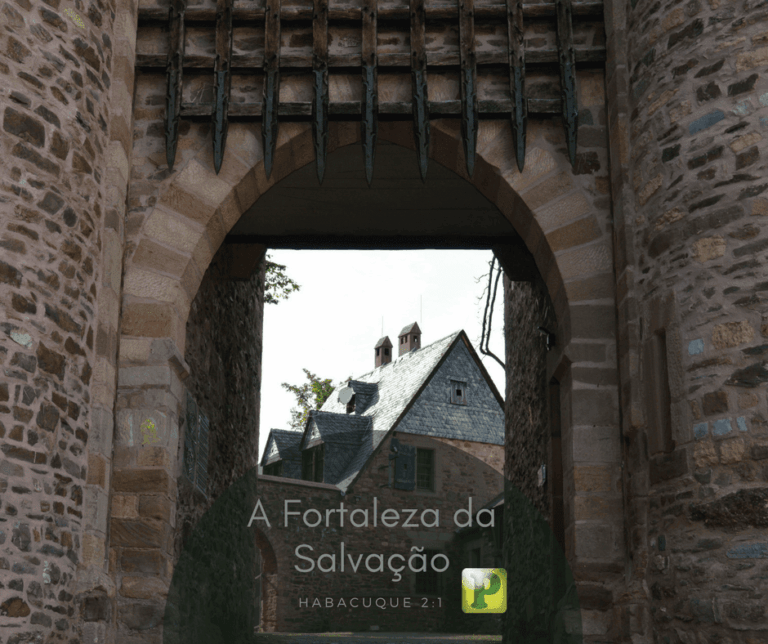 Fortaleza da Salvação - Habacuque 2:1