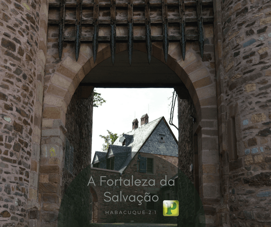 Fortaleza da Salvação - Habacuque 2:1