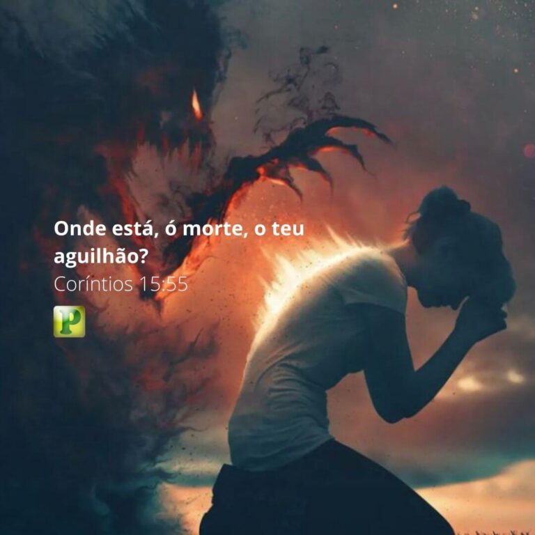 Onde está, ó morte, o teu aguilhão? - I Coríntios 15:55