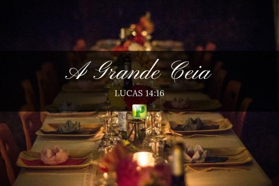 Parábola da Grande ceia - Lucas 14:16-24