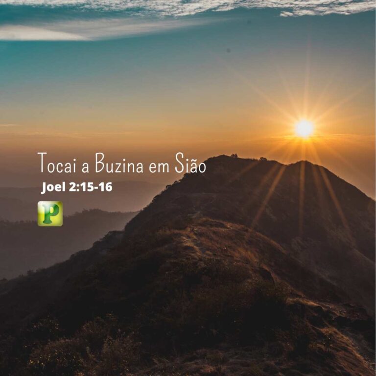 Tocai a Buzina em Sião - Joel 2:15-16
