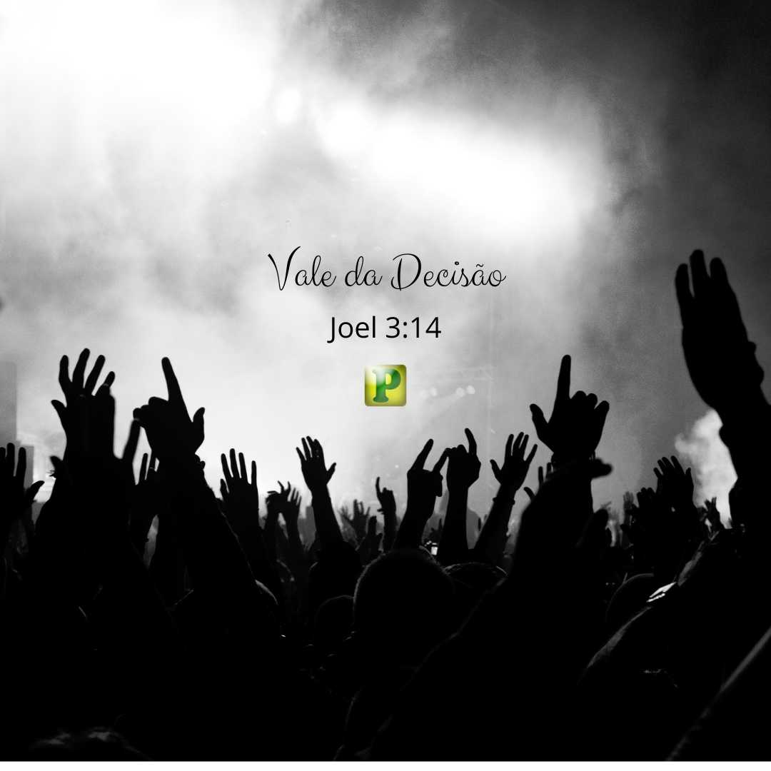 Vale da Decisão - Joel 3:14