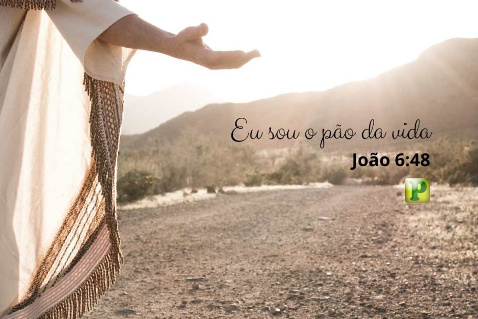 Eu sou o pão da vida - João 6:48