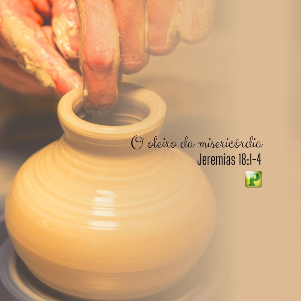 O oleiro da misericórdia - Jeremias 181-4