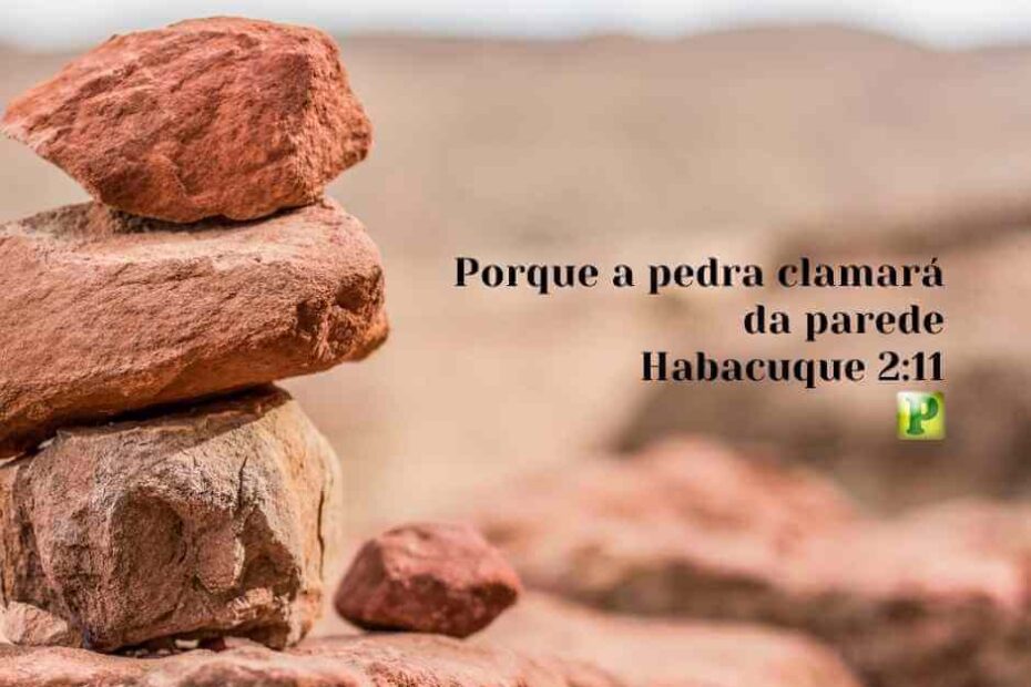 Porque a pedra clamará da parede - Pregação Expositiva em Habacuque 2:11