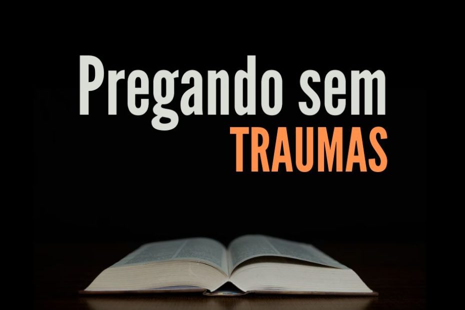 Pregando sem TRAUMAS