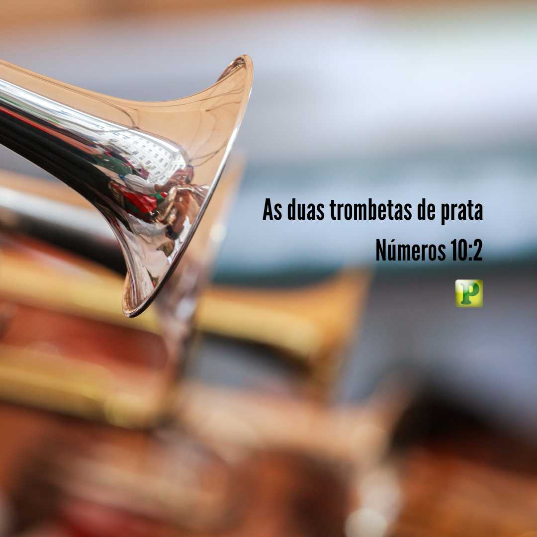 As duas trombetas de prata - Estudo Bíblico em Números 10:2