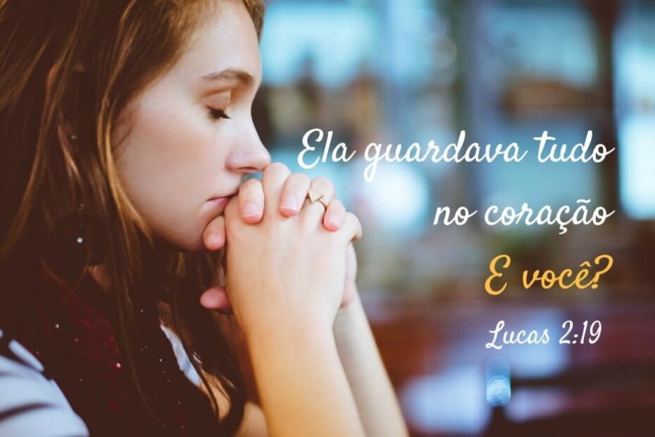 Maria guardava no coração - Lucas 2:19