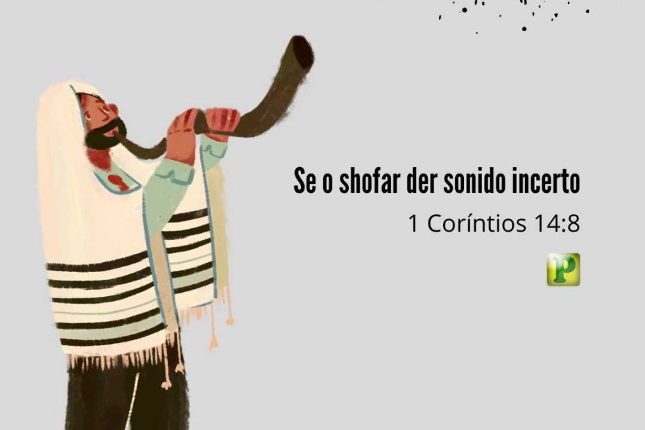 Se o shofar der sonido incerto - 1 Coríntios 148