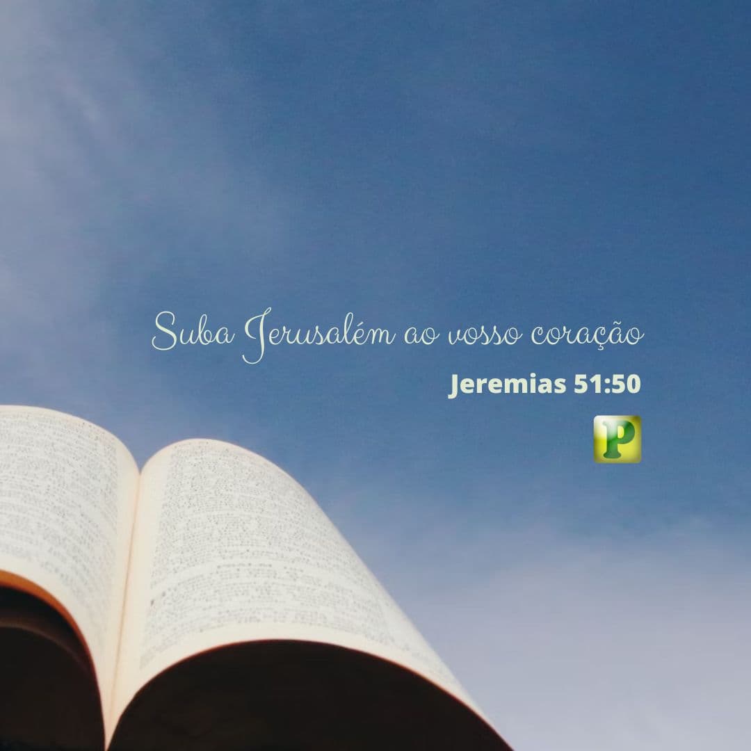 ...Vós, que escapaste da espada - Jeremias 51:50
