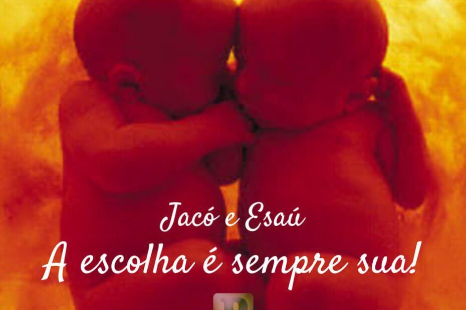 A escolha de Jacó | A escolha da Esaú - Gênesis 25:27