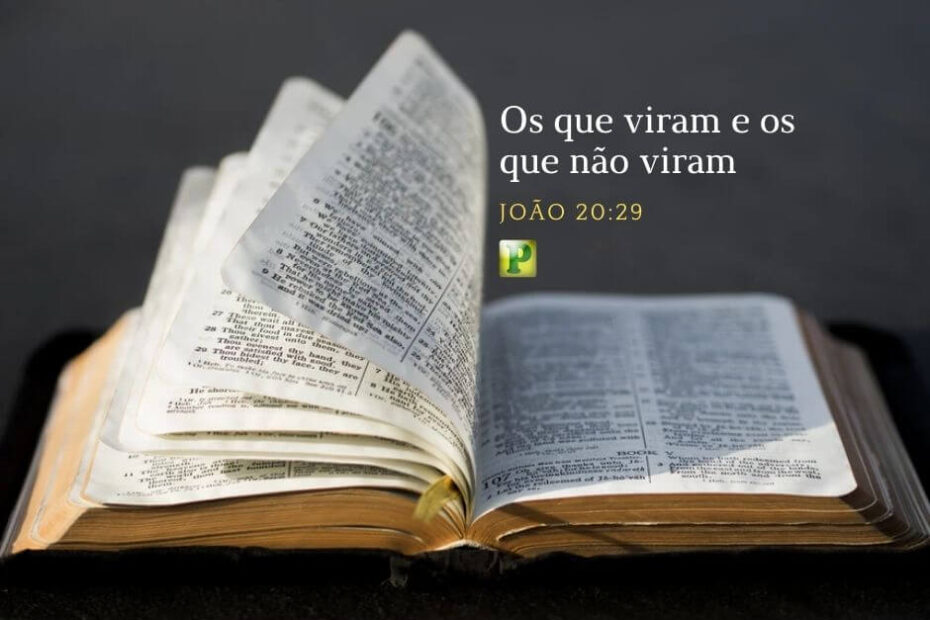 João 20:29 - Os que viram e os que não viram