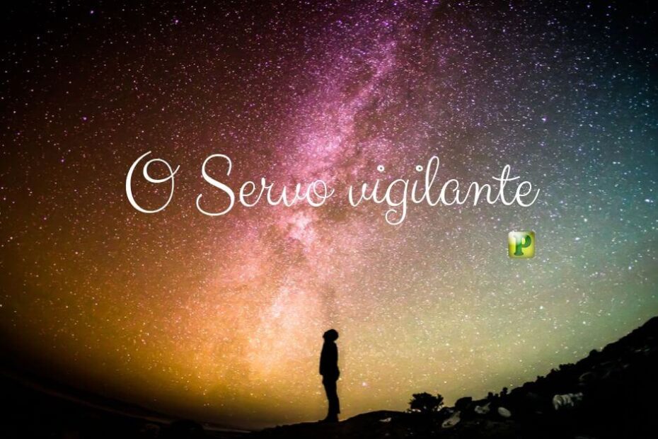 O Servo vigilante - Lucas 12:35-48