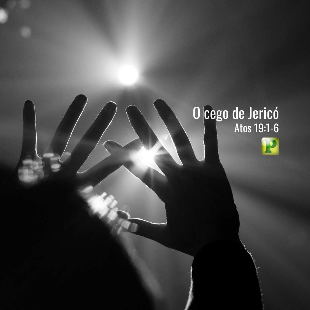 O cego de Jericó com ênfase para a igreja - Marcos 10:49