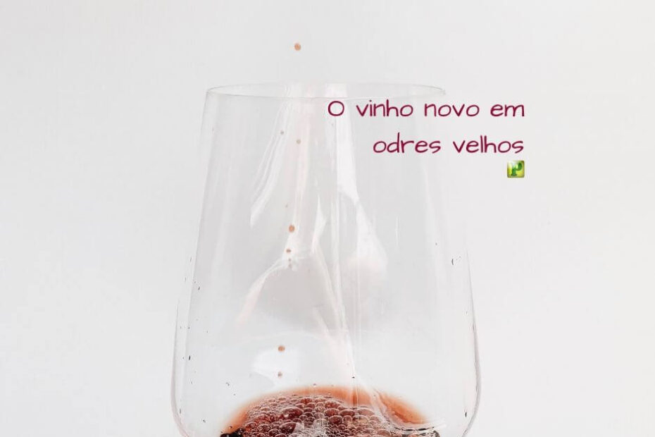 O vinho novo em odres velhos - Mateus 9:14-17