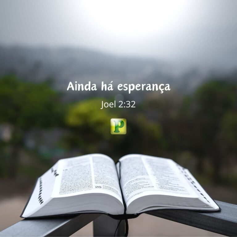 Ainda há esperança – Joel 2:32