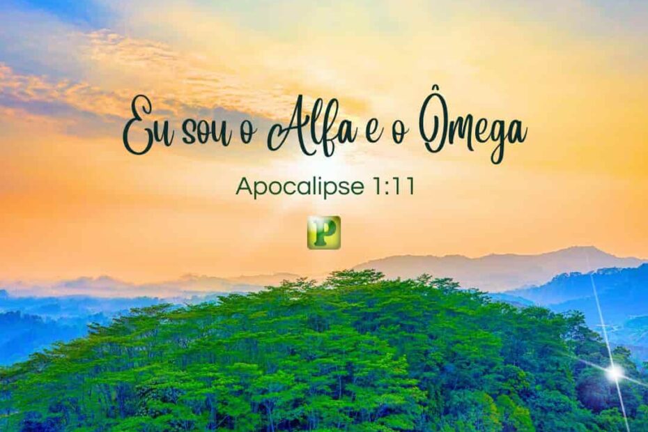 Eu sou o Alfa e o Ômega - Apocalipse 1:11