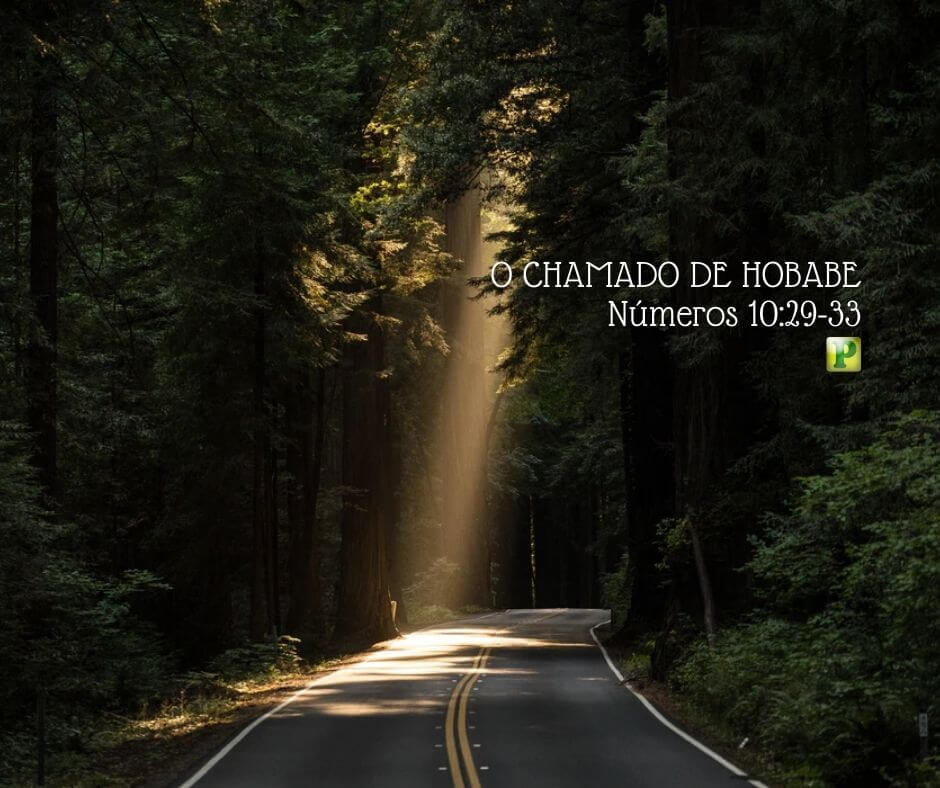 O Chamado de Hobabe - Números 10:29-33