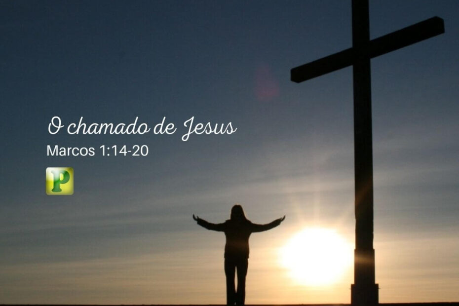 O Chamado de Jesus - Marcos 1:14-20