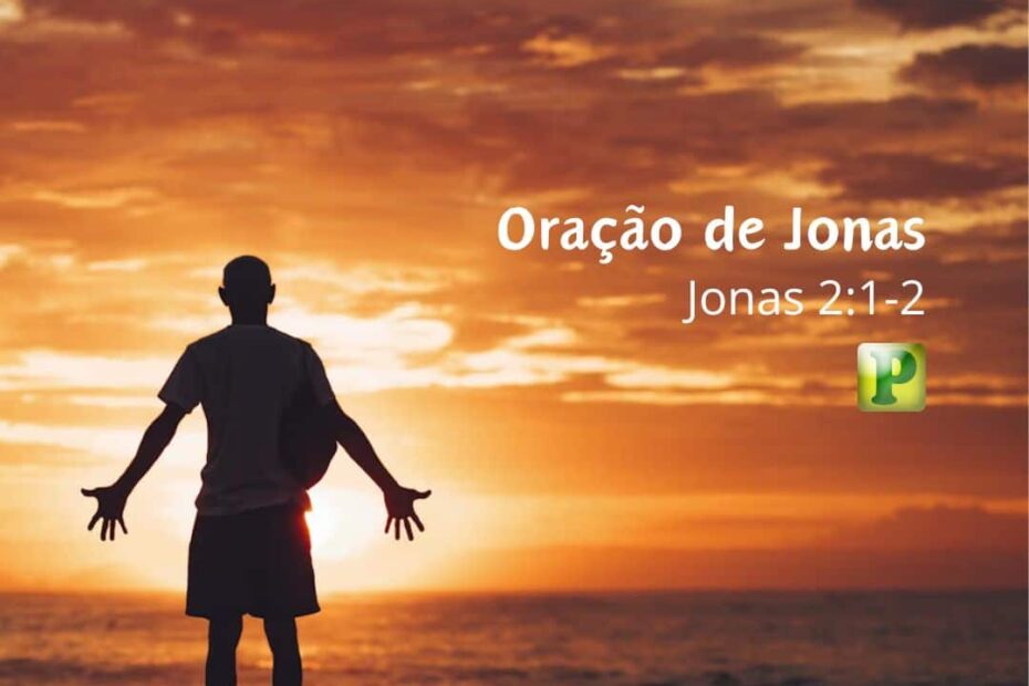 Oração de jonas - Jonas 2:1-2