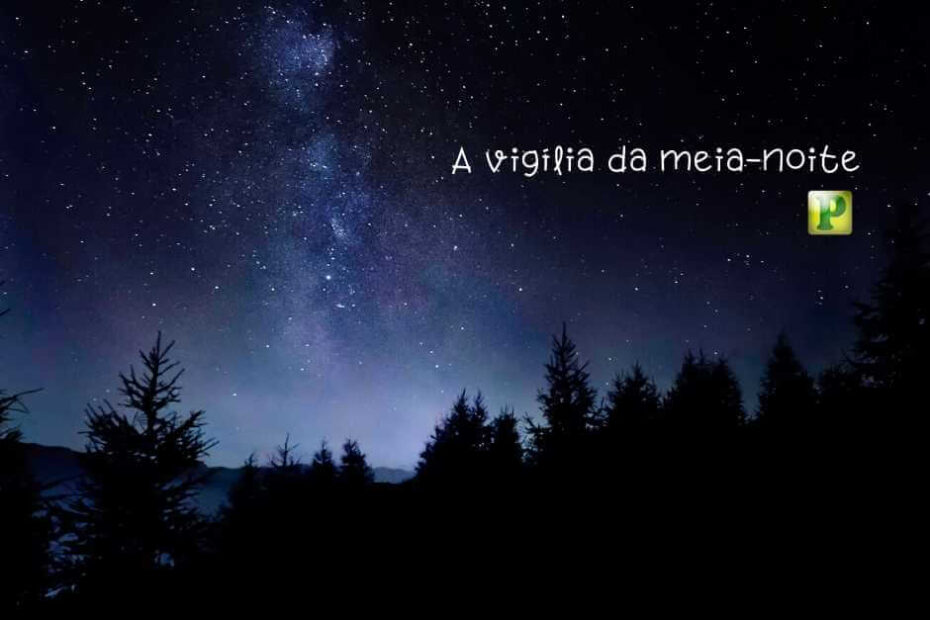 Atos 16:25 - A vigília da meia-noite