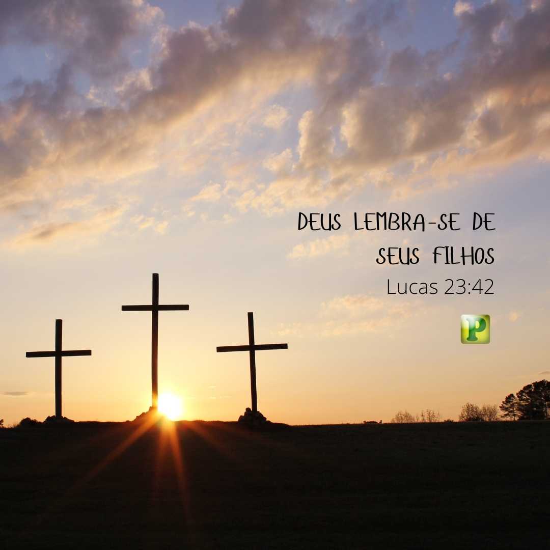 Deus lembra-se de seus filhos - Pregação Textual em Lucas 23:42