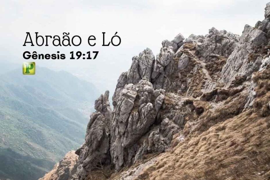 Gênesis 19:17 - Abraão e Ló
