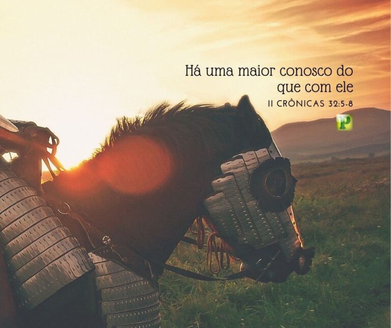 Há uma maior conosco do que com ele – II Crônicas 32:5-8
