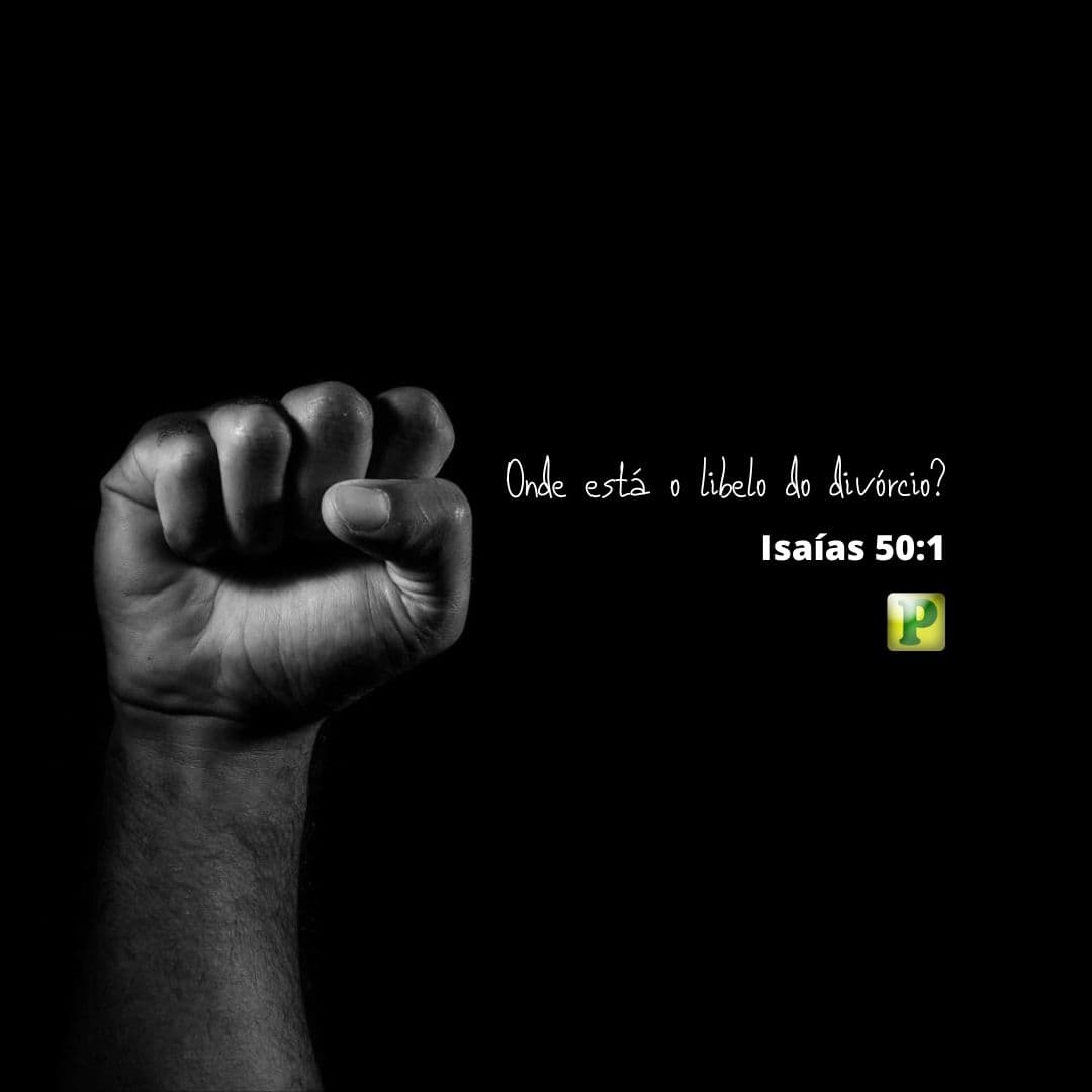 Onde está o libelo do divórcio? - Isaías 50:1