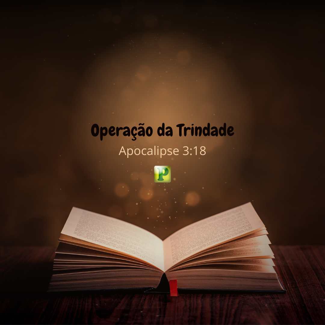 Operação da Trindade - Apocalipse 3:18