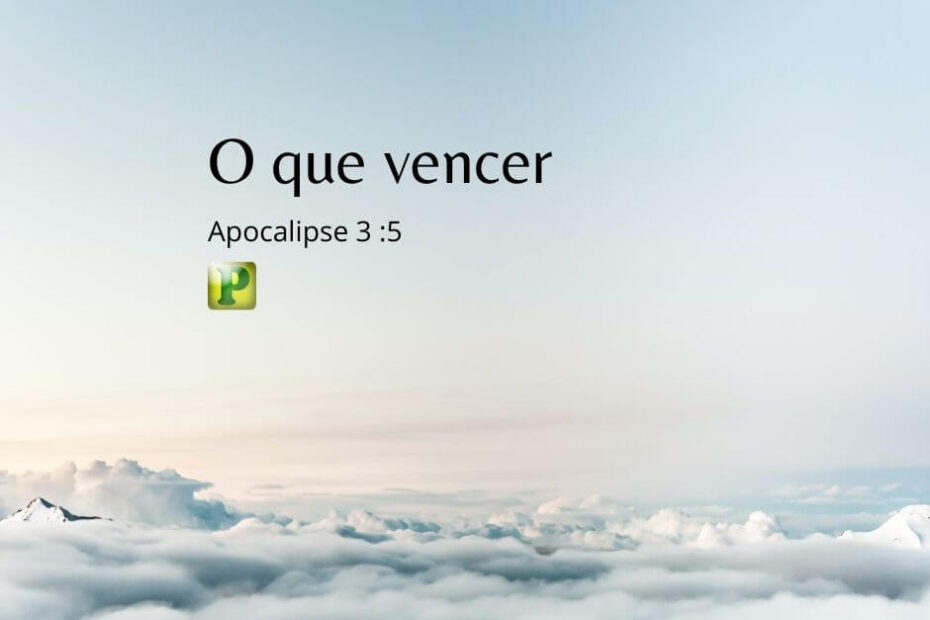 Apocalipse 3:5 - O que vencer