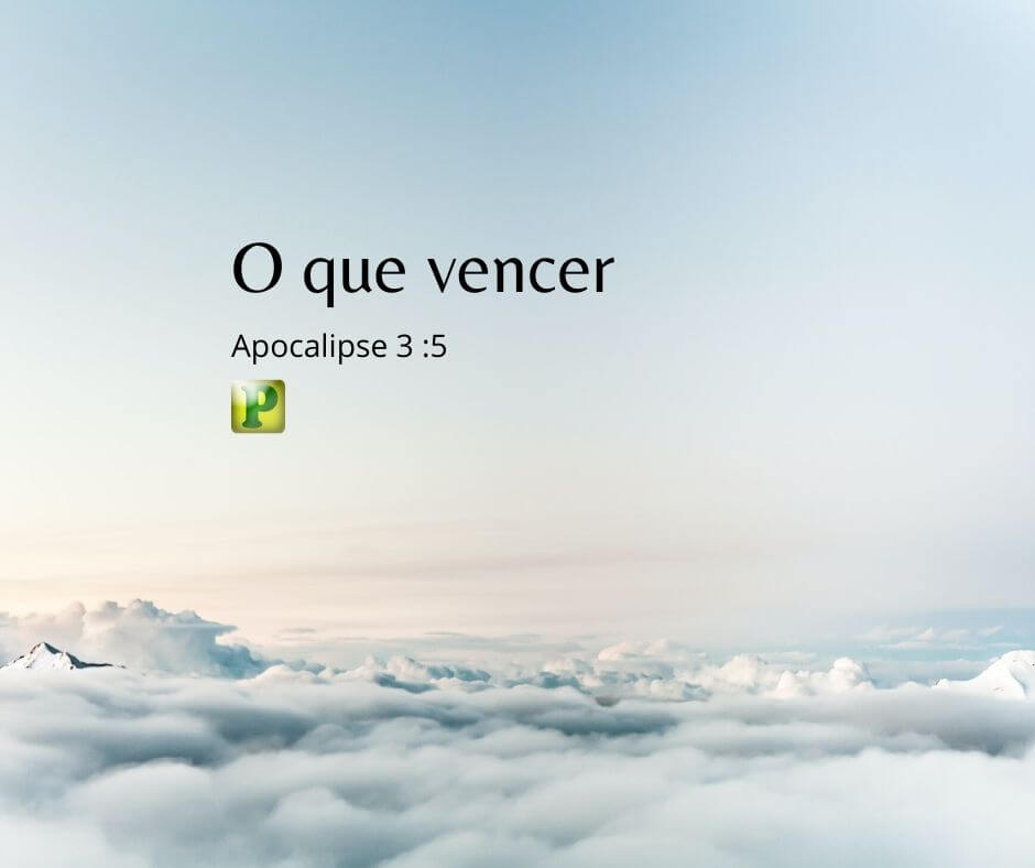 Apocalipse 3:5 - O que vencer
