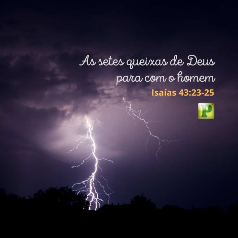 As sete queixas de Deus para com o homem - Isaías 43:23-25