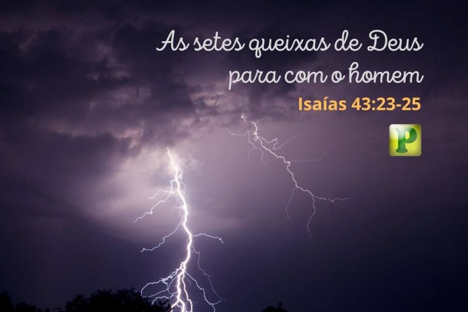 As sete queixas de Deus para com o homem - Isaías 43:23-25