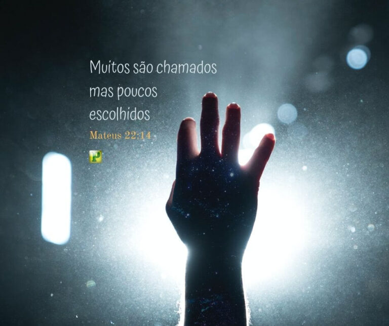Muitos são chamados, mas poucos escolhidos - Mateus 22:14