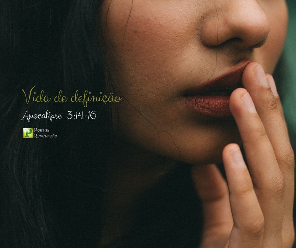Vida de definição - Apocalipse 3:14-16