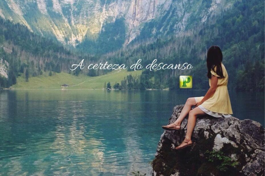 A certeza do descanso - Mateus 11:28-29